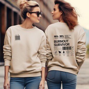 BURNOUT SURVIVOR Sweatshirt, Gift For Survivors, Inspiration Sweatshirt, Motivation Sweatshirt, Empowering Shirt, Survivor Sweatshirt