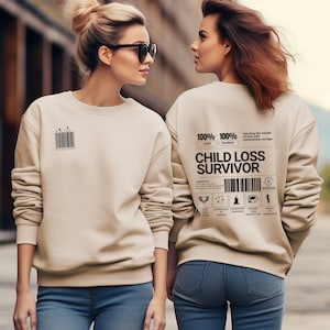 Child Loss Survivor Sweatshirt, Gift For Survivors, Inspiration Sweatshirt, Motivation Sweatshirt, Empowering Shirt, Survivor Sweatshirt