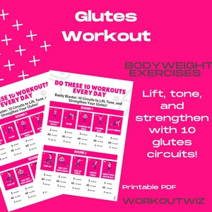 May include: A pink printable workout guide with the title "Glutes Workout" and the text "Do these 10 workouts every day" and "Bodyweight Exercises". The guide includes 10 different exercises for glutes, divided into two rounds. The guide is from Workoutwiz.
