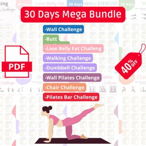 May include: A digital download of a 30-day workout challenge bundle. The bundle includes a variety of workouts, including wall challenges, butt workouts, lose belly fat challenges, walking challenges, dumbbell challenges, wall pilates challenges, chair challenges, and pilates bar challenges. The image also includes a 40% off sale tag.