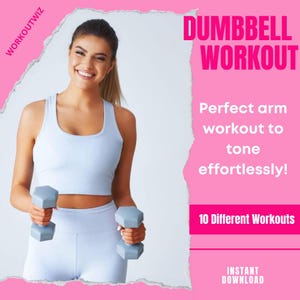May include: A woman in a light blue tank top and matching leggings is holding dumbbells. The background is pink with the text "DUMBBELL WORKOUT", "Perfect arm workout to tone effortlessly!" and "10 Different Workouts". The text "INSTANT DOWNLOAD" is at the bottom of the image.