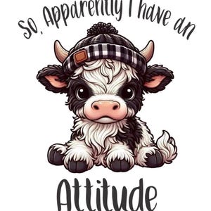 DOWNLOAD DIGITAL - Png - Instantâneo - Aparentemente eu tenho uma atitude, vaca das terras altas, mãe, filha, menina, esposa, fofa, sublimação, gorro