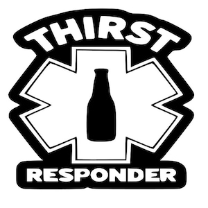 May include: Black and white graphic featuring the words "THIRST RESPONDER" above and below a stylized medical symbol. A black silhouette of a bottle is centered within the symbol, suggesting a beverage-related theme.