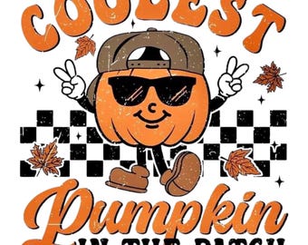 DIGITAL DOWNLOAD - Instant Download - PNG Only - Coolest Pumpkin in the Patch, Halloween, Fall, Autumn, Pumpkin Patch, Cute, Boy, Toddler