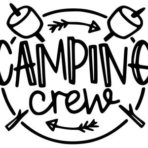 May include: Black and white illustration of a camping crew design with the text "Camping Crew" and two marshmallows on sticks.