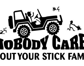 DIGITAL DOWNLOAD - Instant Download - SVG Only - Nobody Cares Stick Family, Funny, 4x4, Offroad, vehicle, muddy, truck, cricut