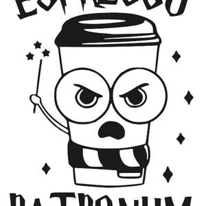 May include: Black and white illustration of a coffee cup with a face, holding a wand and wearing a scarf. The word "ESPRESSO" is above the cup, and "PATRONUM" is below.