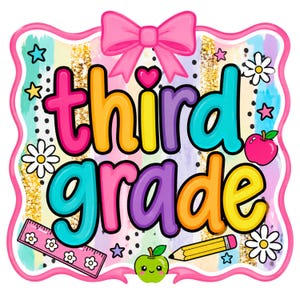 May include: A colorful graphic design featuring the text third grade in bold, multi-colored bubble letters. The background includes pastel stripes, gold glitter accents, a pink bow, white daisies, a pink ruler, a yellow pencil, and a green apple.