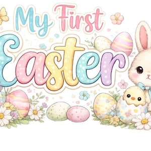 May include: A pastel watercolour illustration with the text "My First Easter." The image features a bunny, chicks, and Easter eggs. Floral accents and a butterfly add to the festive design.