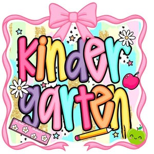 May include: A vibrant graphic featuring the word "Kindergarten" in bold, outlined letters. The design incorporates a pink bow, stars, flowers, a ruler, a pencil, and a smiling green apple. The background has a gold glitter effect.