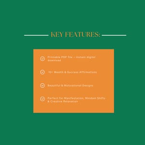 Op de afbeelding: Oranje achtergrond met een witte lijn en de tekst "KEY FEATURES:" in zwart. Voor elk van de volgende kenmerken staat een wit vinkje: "Printbare PDF-bestand - Direct digitaal downloaden", "10+ welvaarts- en succesbevestigingen", "Mooie en motiverende ontwerpen" en "Perfect voor manifestatie, mindsetverschuivingen en creatieve ontspanning".