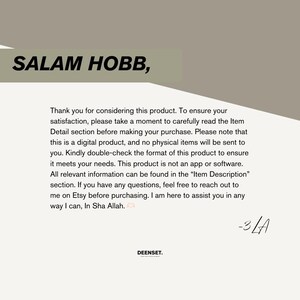 May include: A digital product description with the text "Salam Hobb" at the top. The text explains that the product is digital and not a physical item. It also encourages buyers to read the item details before purchasing. The text ends with "In Sha Allah."