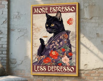 More Espresso Less Depresso Cat Poster – Funny Coffee Art Print – Black Cat in Kimono – Japanese Style Wall Decor – Cute Vintage Cat Art