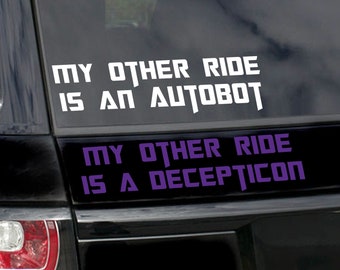 My Other Ride Is an Autobot / Decepticon Transformers ispirato vinile adesivo per laptop, adesivo per auto (2 DISEGNI)