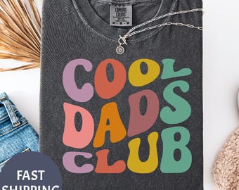 Cool Dads Club Shirt, Gift for Father&#39;s Day, Dad&#39;s Night Out, Birthday Gift Dad T-Shirt, Comfort Colors Father&#39;s Day Shirt,