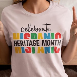 Celebrate Hispanic Heritage Month PNG, National Hispanic Heritage Month Shirt, Hispanic Gifts, American Latino t-shirt Design, Cinco de Mayo