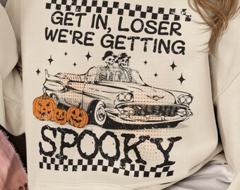 Get In Loser We're Getting Spooky PNG, Retro Halloween Skeleton Sublimation, Funny Spooky Season
