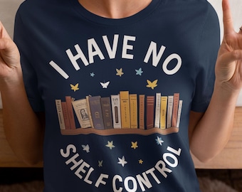 I Have No Shelf Control PNG: Book Lover Friend Sublimation Design File (Digital Download)