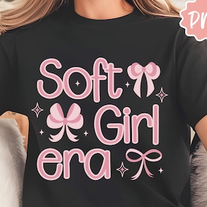 Soft Girl Era PNG SVG: Pink Ribbon Girly Shirt Valentine Cricut Sublimation (Digital Download)