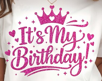 It's My Birthday PNG, Pink Glitter Princess Crown Sublimation, Birthday Girl Shirt, Party Design