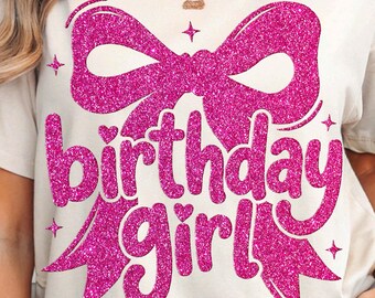 Birthday Girl PNG, Pink Glitter Coquette Bow Sublimation, Party Shirt Design, Trendy Bow Tee