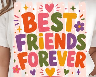 Colorful BFF Shirt Design, Besties Friendship Sublimation, Soul Sisters Tee, Friends Forever PNG DTF