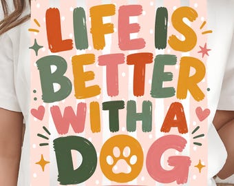 Life is Better with a Dog PNG DTF, Colorful Retro Paw Print Pet Lover Shirt