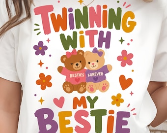 Twinning With My Bestie PNG, Twin Day Spirit Week Shirt, Matching Besties Bear Design