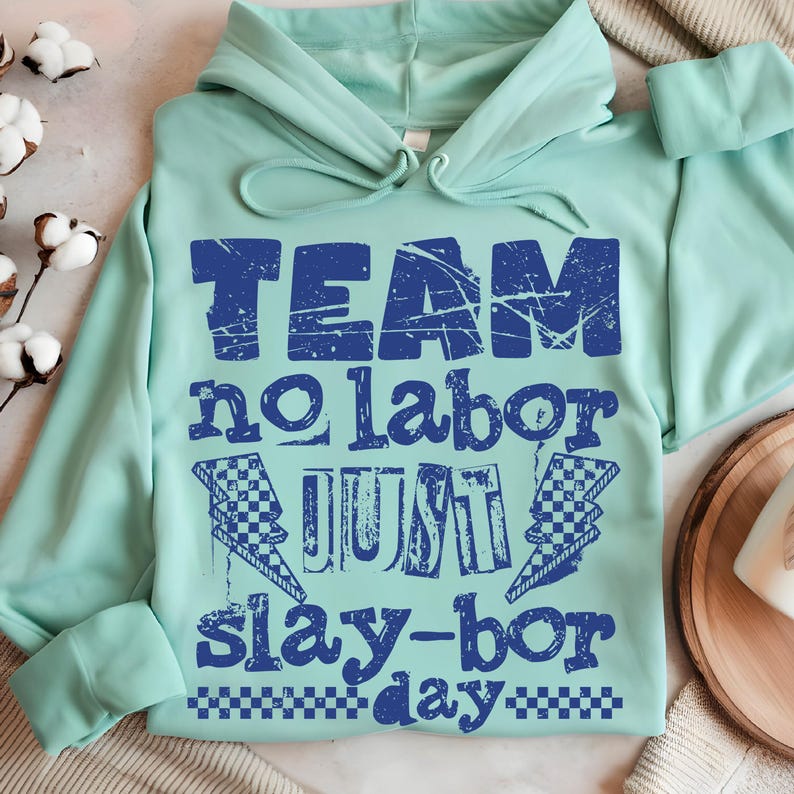 Funny Labor Day PNG Design, Team No Labor Just Slaybor PNG Sublimation, Labor Day Funny Shirt Sublimation Design, Independence Day Humor PNG