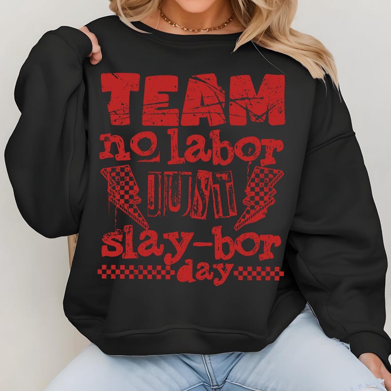 Funny Labor Day PNG Design, Team No Labor Just Slaybor PNG Sublimation, Labor Day Funny Shirt Sublimation Design, Independence Day Humor PNG