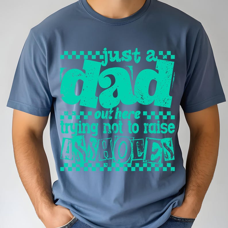 Just A Dad PNG, Funny Dad Fathers Day Shirt Gift, Sassy Dad Checkered Fatherhood Sarcasm PNG, Trendy Dad Shirt PNG, Adult Humor Sublimation