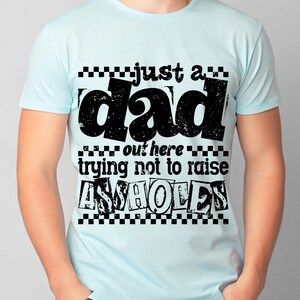 Just A Dad PNG, Funny Dad Fathers Day Shirt Gift, Sassy Dad Checkered Fatherhood Sarcasm PNG, Trendy Dad Shirt PNG, Adult Humor Sublimation