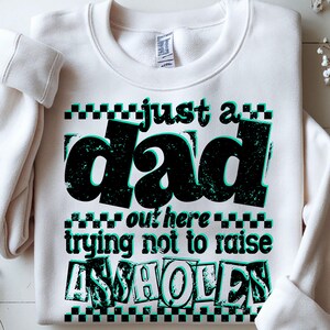 Just A Dad PNG, Funny Dad Fathers Day Shirt Gift, Sassy Dad Checkered Fatherhood Sarcasm PNG, Trendy Dad Shirt PNG, Adult Humor Sublimation