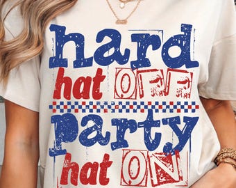 Party Hat On PNG: Funny Labor Day Humor Shirt Sublimation Design (Digital Download, 300dpi)