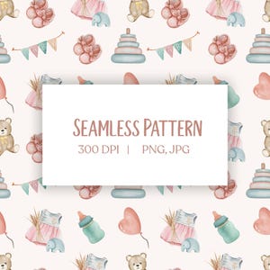 May include: Watercolor seamless pattern featuring baby-themed illustrations. The design includes baby clothes, teddy bears, balloons, baby shoes, and a banner that says "BABY". The text "SEAMLESS PATTERN" is displayed in the center.