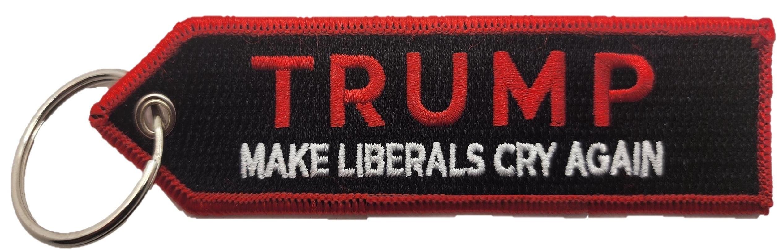 Trump 2024 'Make Liberals Cry Again' Embroidered Patch Keychain – Double-Sided Key Tag