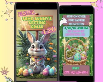 Puede incluir: Invitación digital para una fiesta de Pascua con un conejito de dibujos animados sosteniendo una pipa de agua y el texto "Some Bunny's Getting Grass 4.20". La invitación también incluye la fecha, la hora y la ubicación de la fiesta.