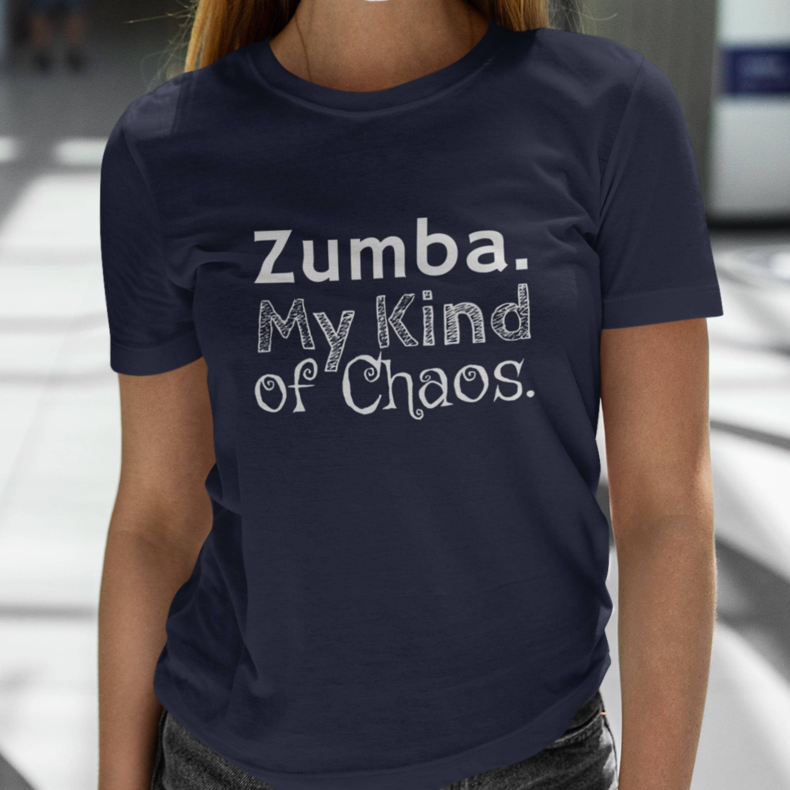 Zumba My Kind of Chaos Shirt Zumba T-shirt Funny Fitness Tee Dance