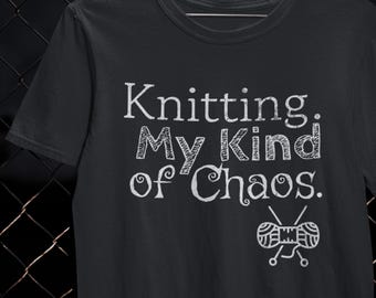 Camiseta de tejido "My Kind of Chaos", divertida camiseta de manualidades, regalo para tejedores.