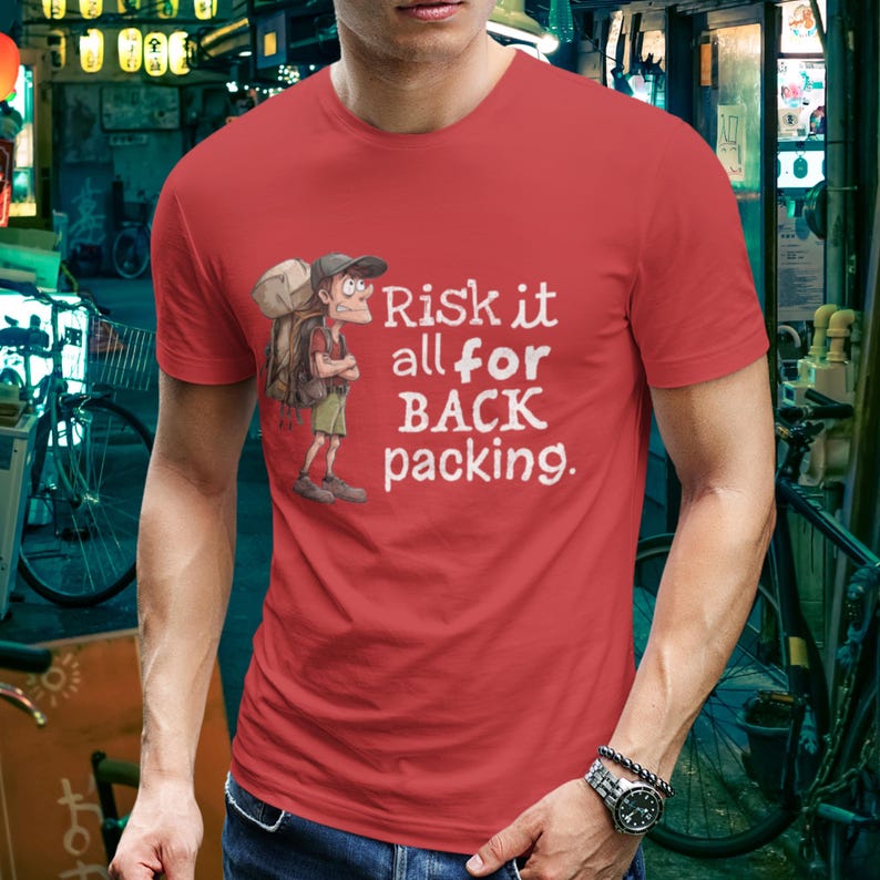 Risk It All for Backpacking Shirt Nomad Travel Tee Funny Gift image 5