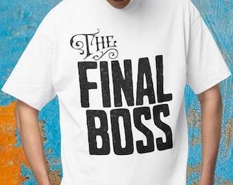 Final Boss Oversized Boxy Tee CEO Shirt Authority T-Shirt Office Gift Executive Power