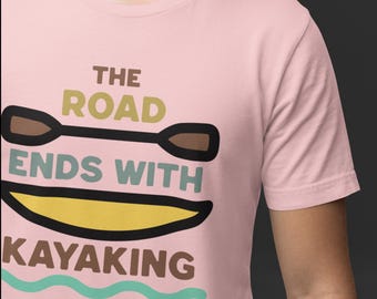 La strada finisce con la maglietta da kayak, regalo per gli amanti delle avventure all'aria aperta