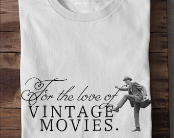 For the Love of Vintage Movies Cinema Lover Shirt Vintage Film T-Shirt Classic Movie Gift