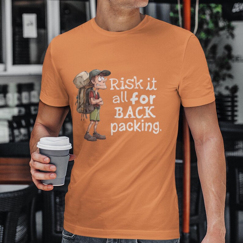 Risk It All for Backpacking Shirt Nomad Travel Tee Funny Gift image 6