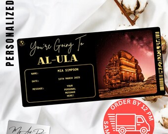 Puede incluir: Un billete negro y dorado con el texto "You're Going To Al-Ula" y una imagen de una formación rocosa. El billete tiene campos para el nombre, la fecha y un mensaje personal. El texto "Order by 12 PM Same Day Shipping" está en un círculo rojo con un icono de camión.