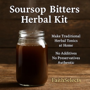 May include: A glass jar filled with dark brown liquid, labeled "Soursop Bitters Herbal Kit." The image includes text that reads "Make Traditional Herbal Tonics at Home," "No Additives," "No Preservatives," and "Authentic." The brand name "FaithSelects" is also visible.