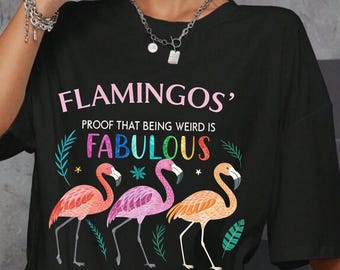 Funny Flamingo Graphic Tee, Weird Is Shirt