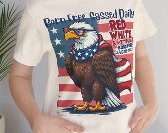Funny Patriotic Eagle T-Shirt: Sassy 4th of July Tee
