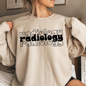 Radiology Sweatshirt: Stacked Font Graphic, X-Ray Tech Gift