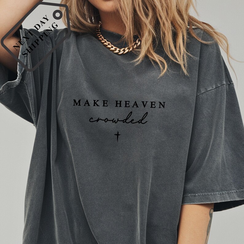Comfort Color® Make Heaven Crowded Shirt Christian Shirt Comfort Colors Christian Merch Jesus Shirt Minimalist Christian Gift for moml Q0189 image 6